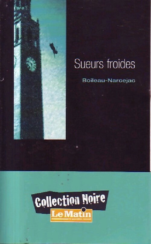 Livrenpoche : Sueurs froides - Pierre Boileau - Livre