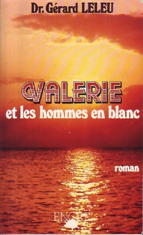 Livrenpoche : Valérie et les hommes en blanc - Gérard Leleu - Livre