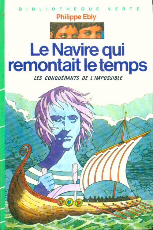 Livrenpoche : Les conquérants de l'impossible Tome VII : Le navire qui remontait le temps - Philippe Ebly - Livre