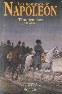 Livrenpoche : Témoignages 1805-1815 - Les hommes de Napoléon - Livre