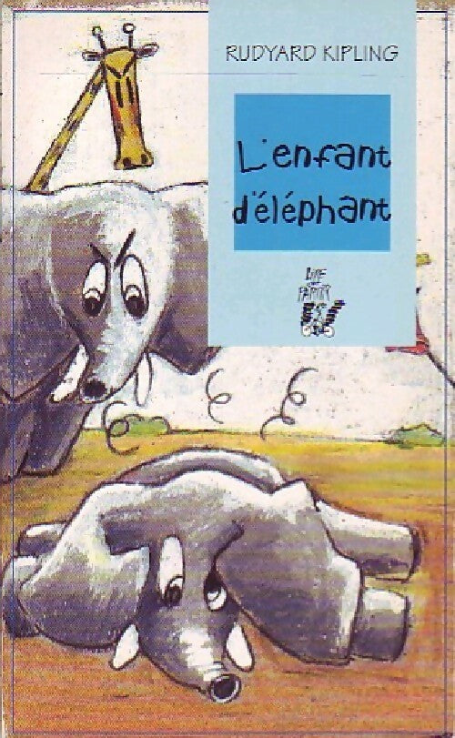 Livrenpoche : L'enfant d'éléphant - Rudyard Kipling - Livre