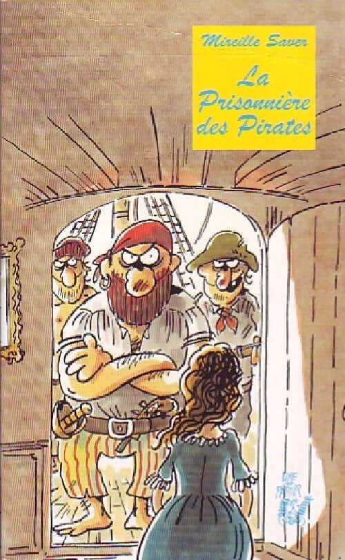 Livrenpoche : La prisonnière des pirates - Mireille Saver - Livre
