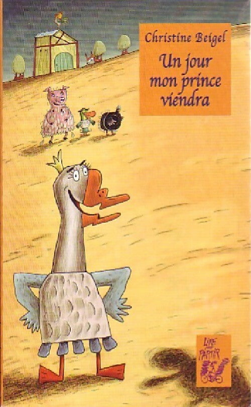 Livrenpoche : Un jour, mon prince viendra - Christine Beigel - Livre