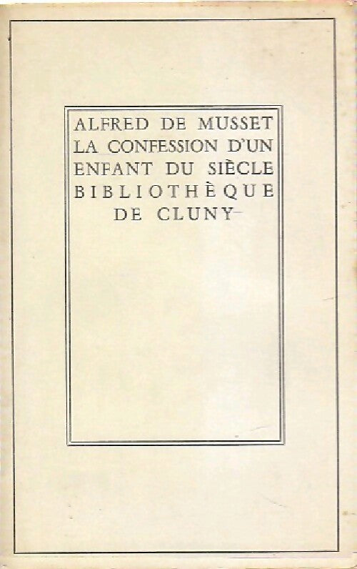 Livrenpoche : La confession d'un enfant du siècle - Alfred De Musset - Livre
