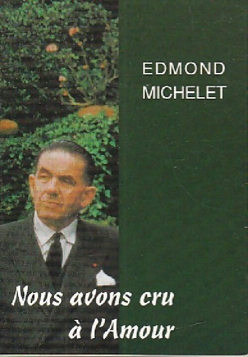 Livrenpoche : Nous avons cru à l'amour - Edmond Michelet - Livre