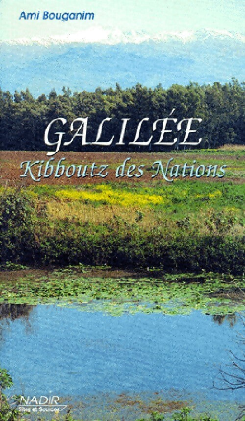 Livrenpoche : Galilée, Kibboutz des Nations - Ami Bouganim - Livre
