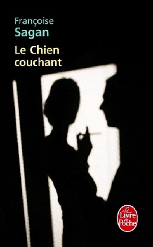 Livrenpoche : Le chien couchant - Françoise Sagan - Livre