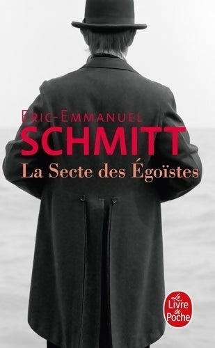 Livrenpoche : La secte des égoïstes - Eric-Emmanuel Schmitt - Livre