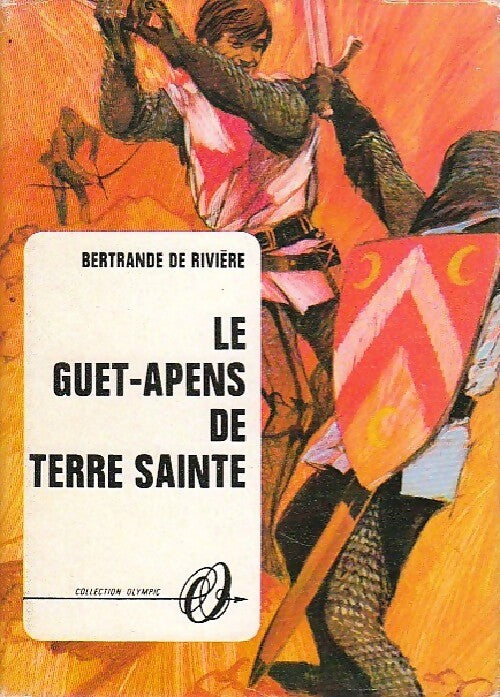 Livrenpoche : Le guet-apens de terre sainte - Bertrande De Rivière - Livre
