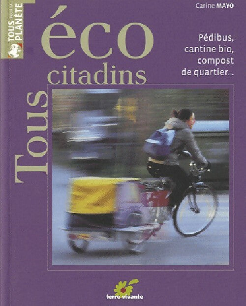 Livrenpoche : Tous écocitadins - Carine Mayo - Livre