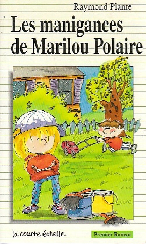 Livrenpoche : Les manigances de Marilou Polaire - Raymond Plante - Livre