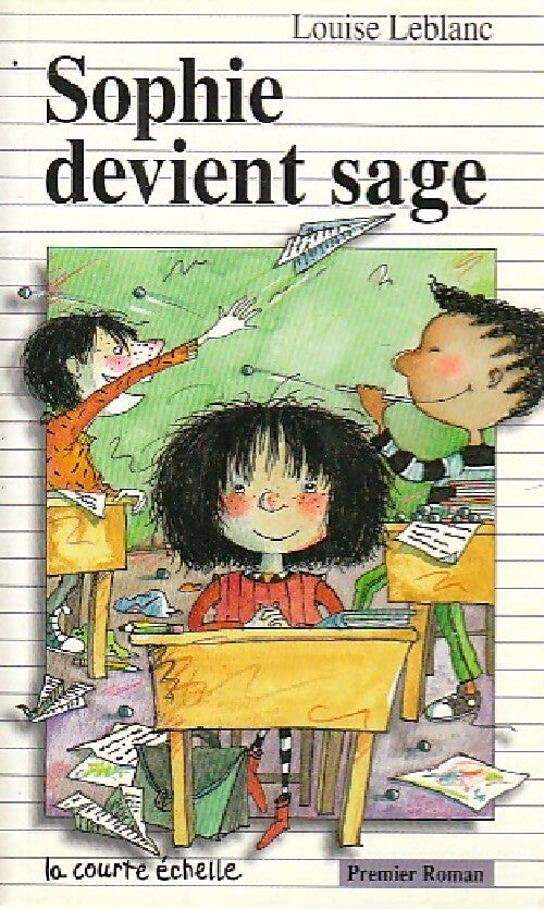 Livrenpoche : Sophie devient sage - Louise Leblanc, Marie-Louise Gay - Livre