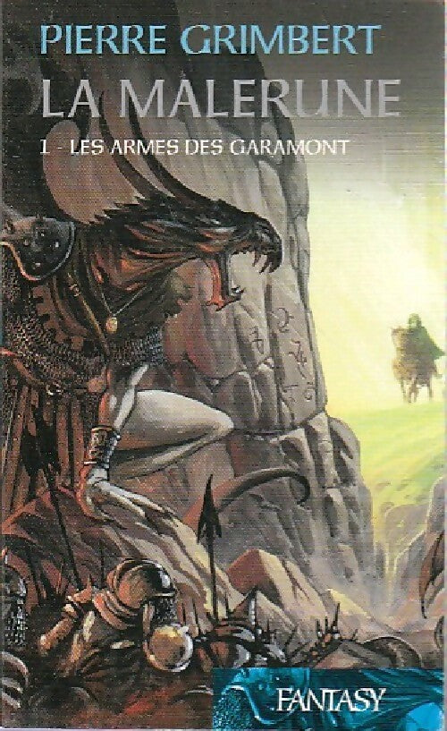 Livrenpoche : La malerune Tome I : Les armes de Garamont - Pierre Grimbert - Livre