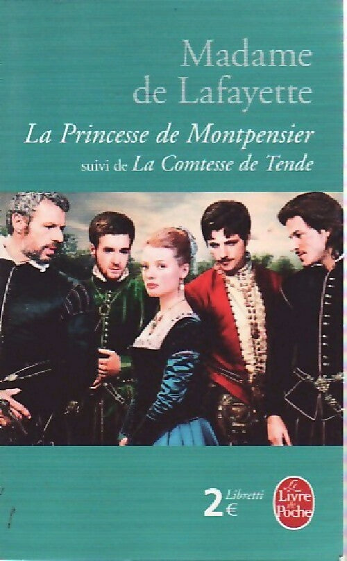 La princesse de Montpensier / La comtesse de Tende - Mme De Lafayette -  Libretti - Livre