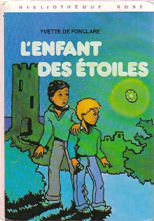 Livrenpoche : L'enfant des étoiles - Yvette De Fonclare - Livre