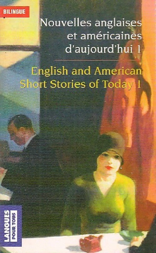 Livrenpoche : Nouvelles anglaises et américaines d'aujourd'hui (bilingue) - Collectif - Livre