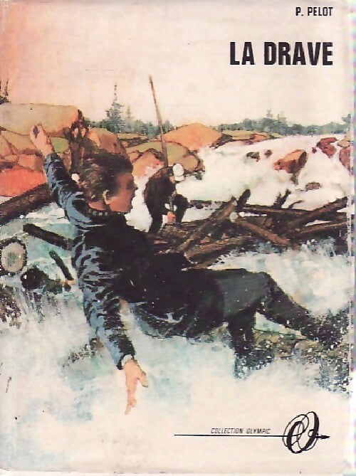 Livrenpoche : La drave - Pierre Pelot - Livre