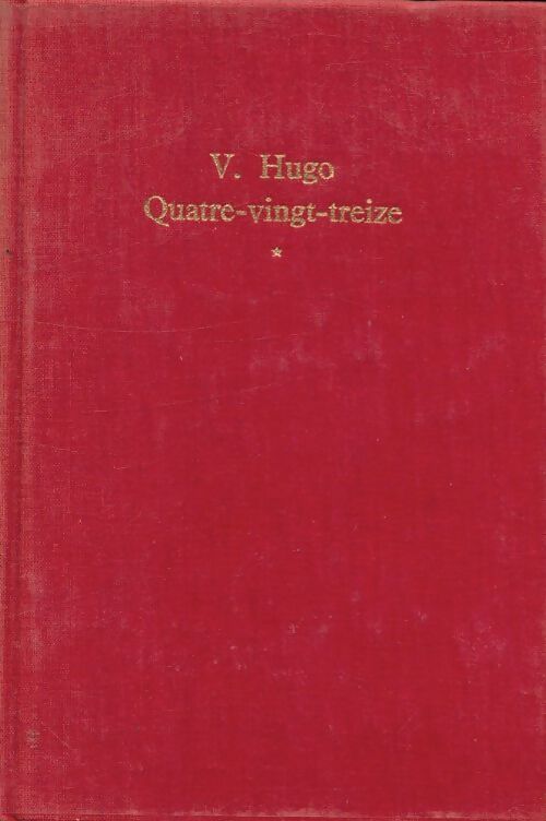 Quatre-vingt-treize Tome I - Victor Hugo - Livre
