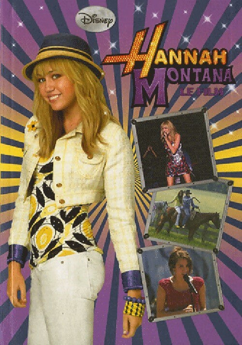 Livrenpoche : Hannah Montana : Le film - Walt Disney - Livre