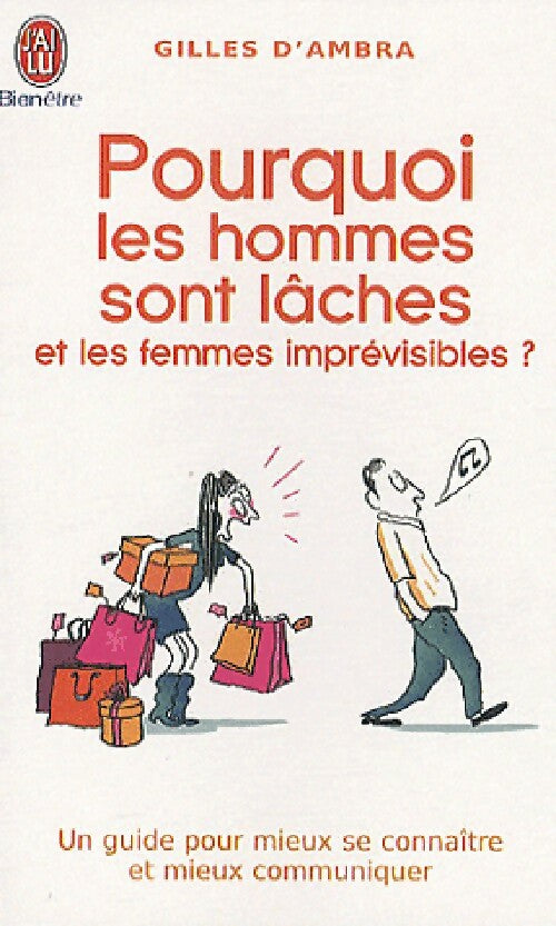 Livrenpoche : Pourquoi les hommes sont lâches et les femmes imprévisibles ? - Gilles D'Ambra - Livre