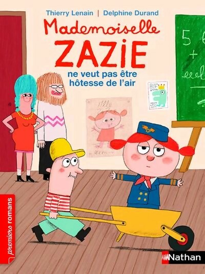 Livrenpoche : Mademoiselle Zazie ne veut pas être hôtesse de l'air - Thierry Lenain, Delphine Durand - Livre