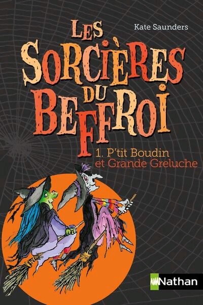 Livrenpoche : Les sorcières du Beffroi Tome I : P'tit Boudin et Grande Greluche - Tony Ross, Kate Saunders - Livre