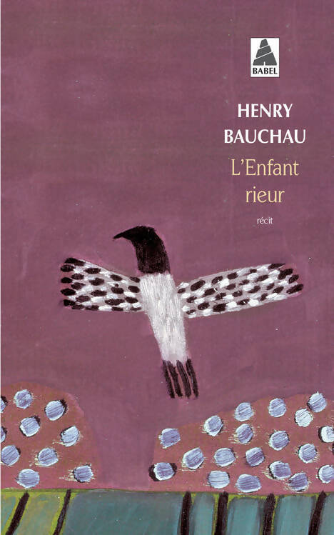 L'enfant rieur - Henry Bauchau - Livre