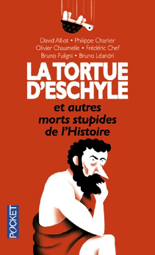 Livrenpoche : La tortue d'Eschyle et autres morts stupides de l'histoire - Collectif - Livre