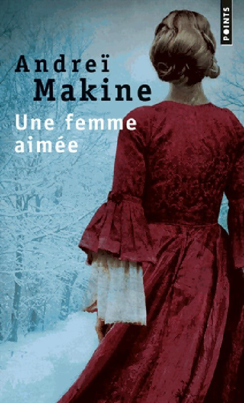 Livrenpoche : Une femme aimée - Andreï Makine - Livre