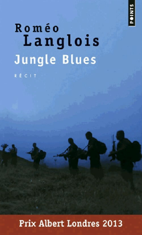 Livrenpoche : Jungle blues - Roméo Langlois - Livre