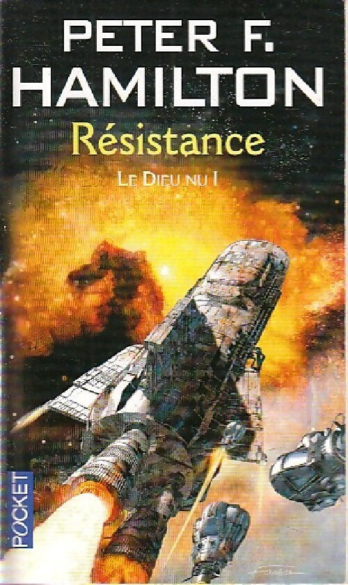 Livrenpoche : Le dieu nu Tome I : Résistance - Peter F. Hamilton - Livre