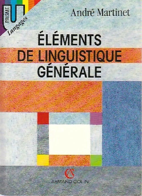 Livrenpoche : Eléments de linguistique générale - André Martinet - Livre