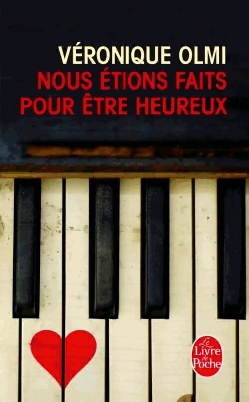 Livrenpoche : Nous étions faits pour être heureux - Véronique Olmi - Livre
