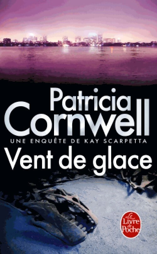 Vent de glace - Patricia Daniels Cornwell -  Le Livre de Poche - Livre