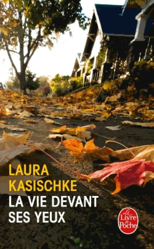 Livrenpoche : La vie devant ses yeux - Laura Kasischke - Livre