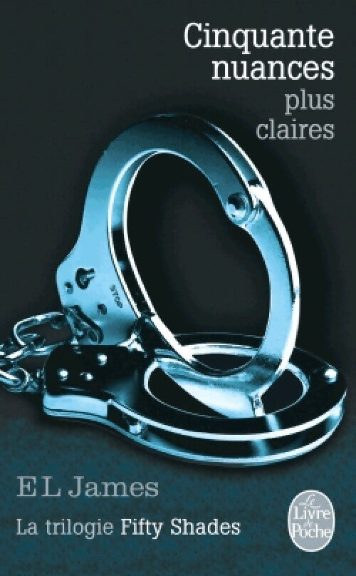 Livrenpoche : Cinquante nuances plus claires - E.L. James - Livre