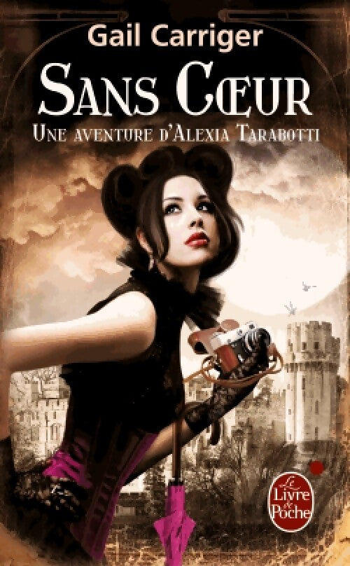 Sans coeur : Le protectorat de l'ombrelle Tome IV - Gail Carriger - Livre