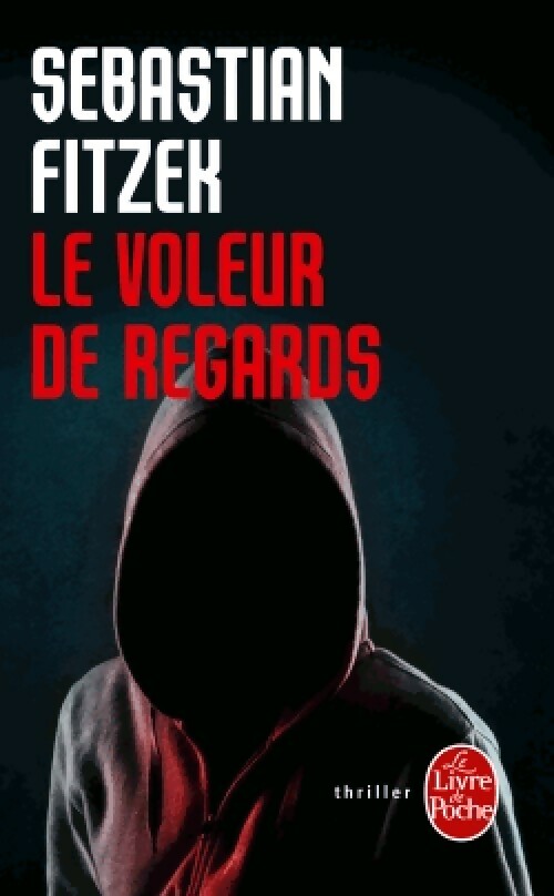 Livrenpoche : Le voleur de regard - Sebastian Fitzek - Livre