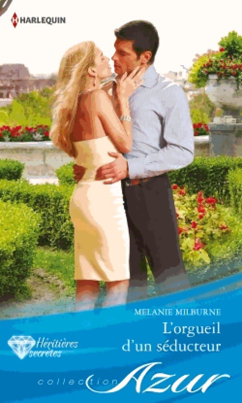 L'orgueil d'un séducteur - Mélanie Milburne - Livre