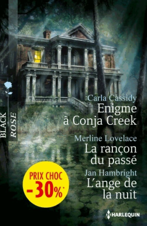 Enigme à Conja Creek / La rançon du passé / L'ange de la nuit - Merline Lovelace, Carla Cassidy, Jan Hambright - Livre