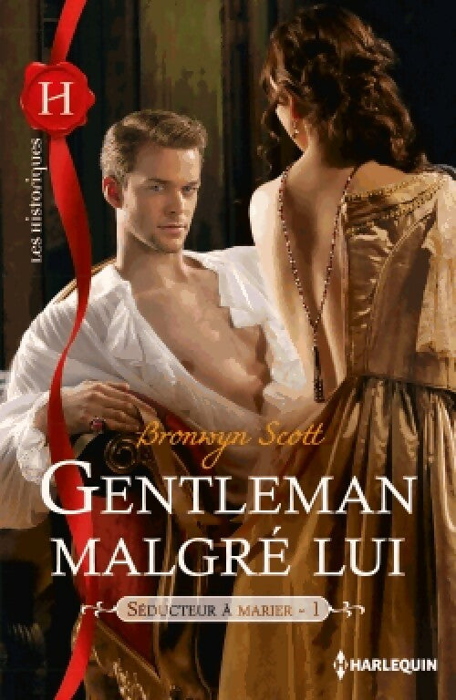 Livrenpoche : Séducteur à marier Tome I : Gentleman malgré lui - Bronwyn Scott - Livre