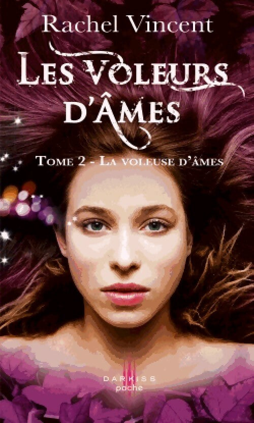 Livrenpoche : La voleuse d'âmes Tome II : Les voleurs d'âmes - Rachel Vincent - Livre