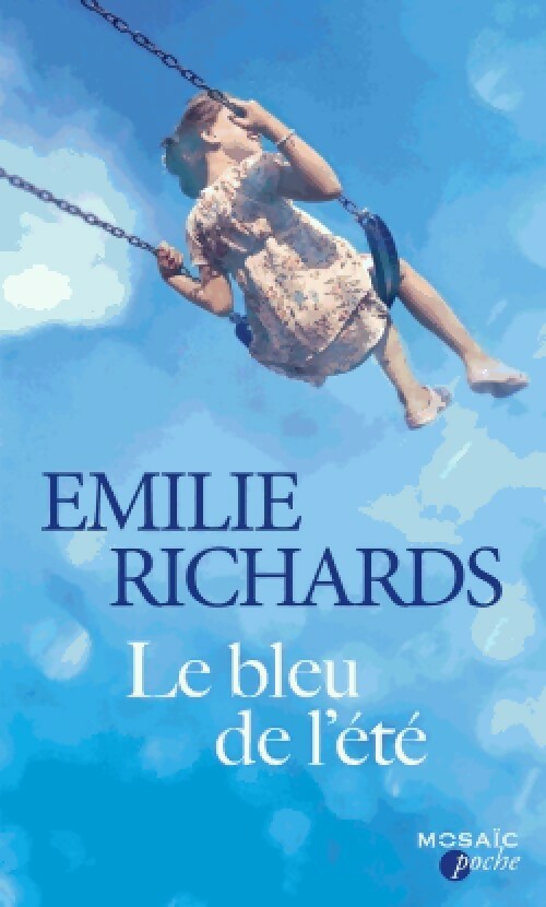 Livrenpoche : Le bleu de l'été - Emilie Richards - Livre