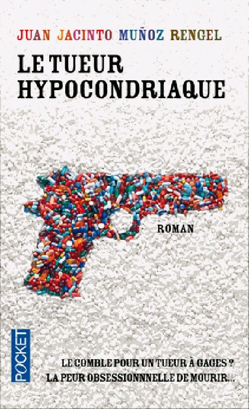 Livrenpoche : Le tueur hypocondriaque - Juan Jacinto Munoz Rengel - Livre
