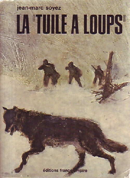 Livrenpoche : La tuile à loups - Jean-Marc Soyez - Livre