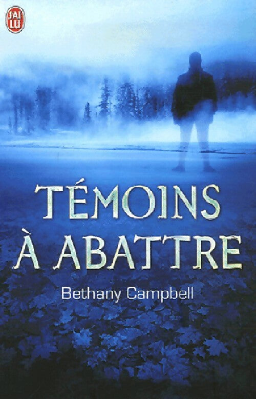 Livrenpoche : Témoins à abattre - Bethany Campbell - Livre
