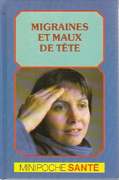 Livrenpoche : Migraines et maux de tête - Didier Dr Monthuis - Livre