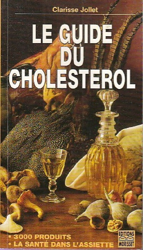 Livrenpoche : Le guide du cholestérol - Clarisse Jollet - Livre