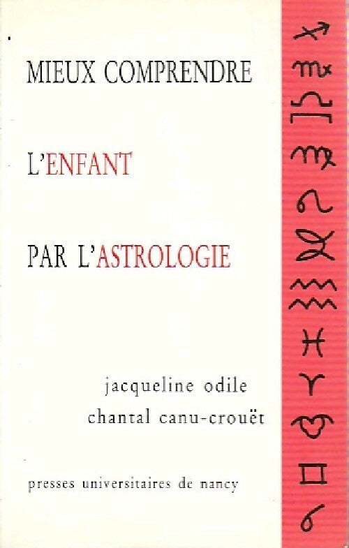 Livrenpoche : Mieux comprendre l'enfant par l'astrologie - Jacqueline Odile, Chantal Canu-Crouët - Livre