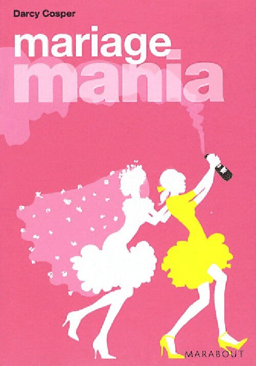 Livrenpoche : Mariage mania - Darcy Cosper - Livre